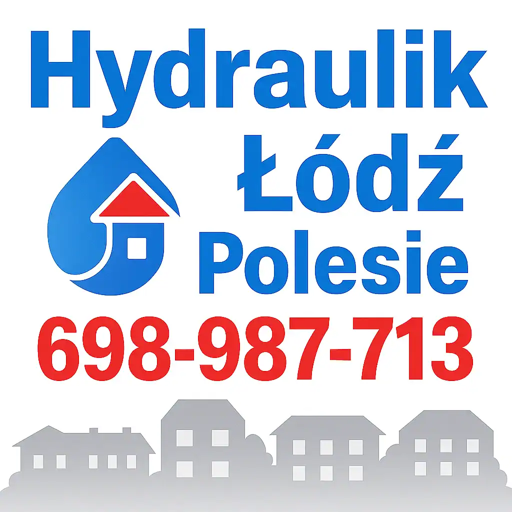 Hydraulik Łódź Polesie – przepychanie rur, pogotowie hydrauliczne, naprawy w kamienicach i mieszkaniach, tel. 698 987 713