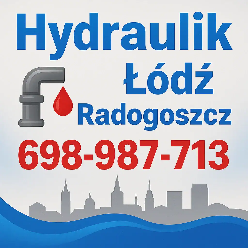 Hydraulik Łódź Radogoszcz – przepychanie rur, naprawa spłuczek i pogotowie hydrauliczne 24h