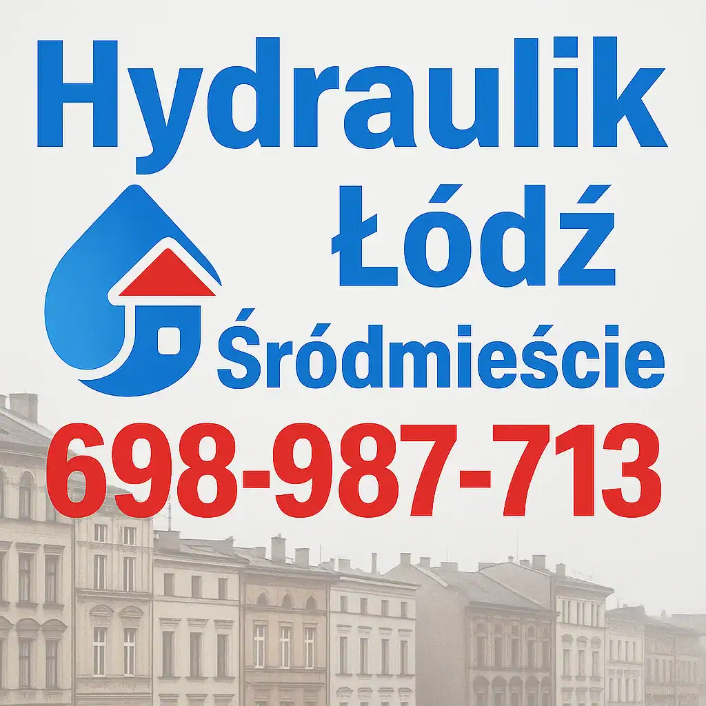 Hydraulik Łódź Śródmieście – pogotowie hydrauliczne, awarie wod-kan, przepychanie rur w centrum i kamienicach
